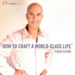 How to craft a world craft life de Robin Sharma